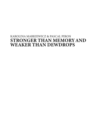 Stronger than memory and weaker than dewdrops Stronger than memory and weaker than dewdrops