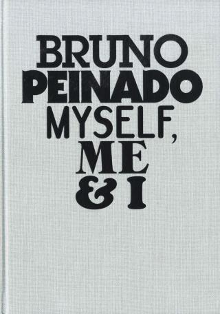 Bruno Peinado - Myself, Me & I Bruno Peinado - Myself, Me & I